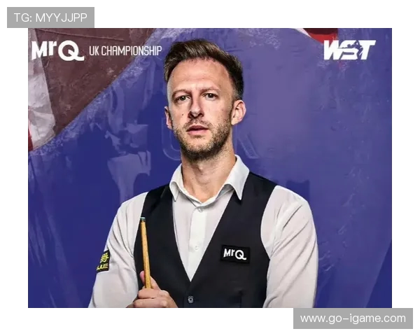 贾德·特鲁姆普：斯诺克世界的天才与挑战者如何定义新时代的霸主地位